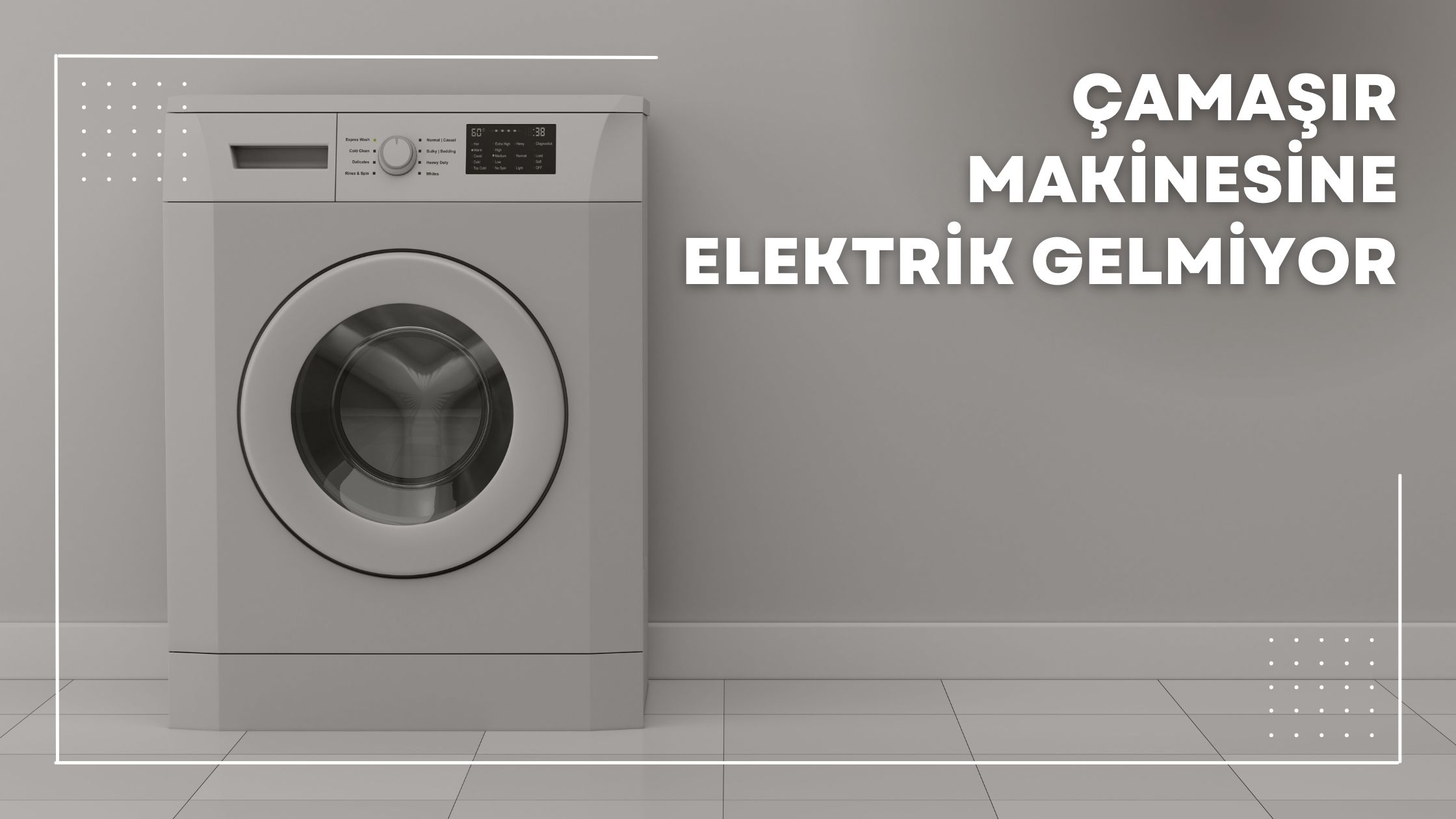 Çamaşır Makinesine Elektrik Gelmiyor