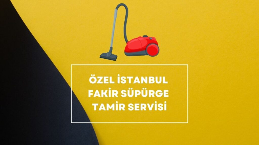 Fakir Servis İstanbul